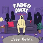 cover: Sweater Beats|Icona Pop - Faded Away (Cabu Remix - Explicit)