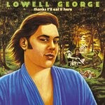 cover: Lowell George - Thanks, I'll Eat It Here