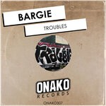 cover: Bargie - Troubles