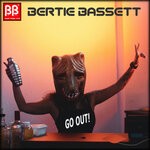 cover: Bertie Bassett - Go Out