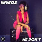 cover: Khubos - We Don't