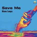 cover: Manu Loops - Save Me