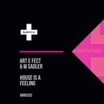 cover: Art E Fect|M Sadler - House Is A Feeling