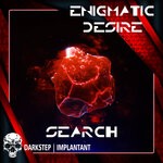 cover: Enigmatic Desire - Search