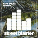 cover: Kane Squad - Trippin