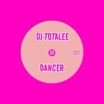 cover: Dj Totalee - Dancer