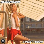 cover: Melodymann - I Don't Know