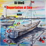 cover: Dj Oleg - Deportation At Sea