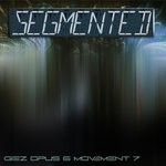 cover: Giez - Segmented (Opus 6 Movement 7)