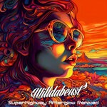 cover: Willdabeast - Superhighway Afterglow (Remixed)