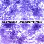 cover: Mohit Khanna - Applestreet Express