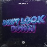 cover: Kilian K - Don't Look Down