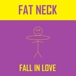 cover: Fat Neck - Fall In Love