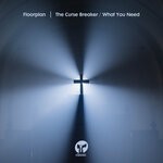 cover: Floorplan - The Curse Breaker/What You Need