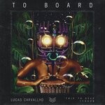 cover: Lucas Carvallho - To Board