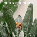 cover: Moscoman|Niki Kini - Myths Still Exist