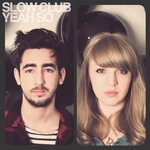 cover: Slow Club - Yeah, So