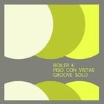 cover: Boiler K|Piso Con Vistas - Groove Solo