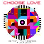 cover: Lola Delon|Frank Degrees|Sid Vaga - Choose Love