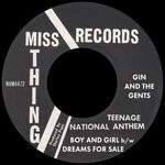 cover: Gin & The Gents - Teenage National Anthem Boy & Girl B/w Dreams For Sale