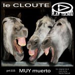 cover: Le Cloute - Muy Muerto