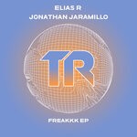 cover: Elias R|Jonathan Jaramillo - Freakkk EP