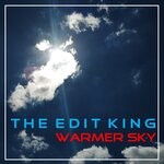 cover: The Edit King - Warmer Sky