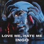 cover: Ingo - Love Me, Hate Me