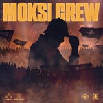 cover: Moksi - Moksi Crew (Explicit)