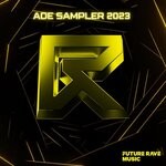 cover: Various - Ade Sampler 2023 - Future Rave Music (Extended Mixes)