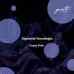 cover: Siguiente Tecnologia - Crazy Free