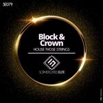 cover: Block & Crown - House Those Strings (Original Mix)