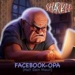 cover: Sharkee - Facebook-Opa (Halt Dein Maul!)