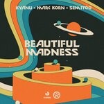 cover: Kyanu|Semitoo|Marc Korn - Beautiful Madness