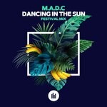 cover: M.a.d.c - Dancing In The Sun (Festival Mix)