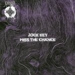 cover: Jock Key - Miss The Chance