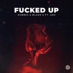 cover: Leo|Blaze U|Zombic - Fucked Up