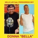 cover: Piergiorgio Sky|Nello Jay - Donna "Bella"