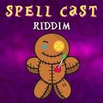 cover: Imani Ray|Keith Currency|Problem Child|Shal Marshall - Spell Cast (Riddim)