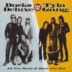 cover: Tyla Gang|Ducks Deluxe - All Too Much & Blow You Out