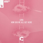 cover: Lova - How Did We All Get Here