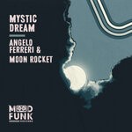 cover: Angelo Ferreri|Moon Rocket - Mystic Dream