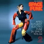 cover: Soul Jazz Records Presents - Soul Jazz Records Presents SPACE FUNK 2: Afro Futurist Electro Funk In Space 1976-84