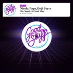 cover: Goji Berry|Nicola Papa - She Needs A Good Man