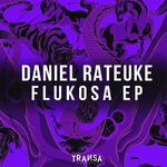 cover: Daniel Rateuke - Flukosa EP