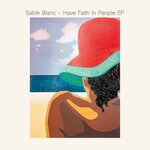 cover: Sable Blanc - Have Faith In People