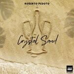 cover: Roberto Pedoto - Crystal Sand