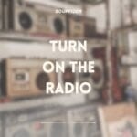 cover: Soupfizer - Turn On The Radio