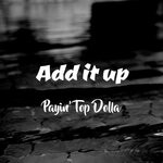 cover: Payin' Top Dolla - Add It Up