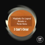 cover: Persie Botta|Botasky|Maplanka Da Legend - I Can't Clear